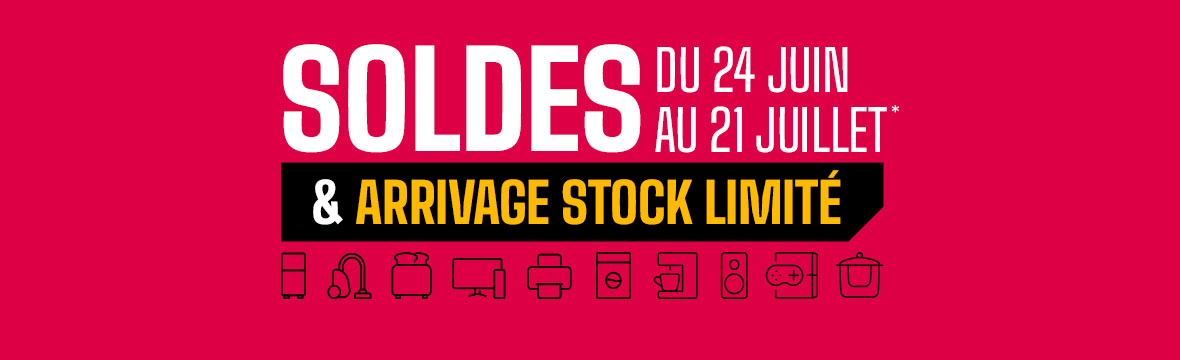 Soldes & Arrivages - Stock limité - du 24 juin au 24 juillet 2026